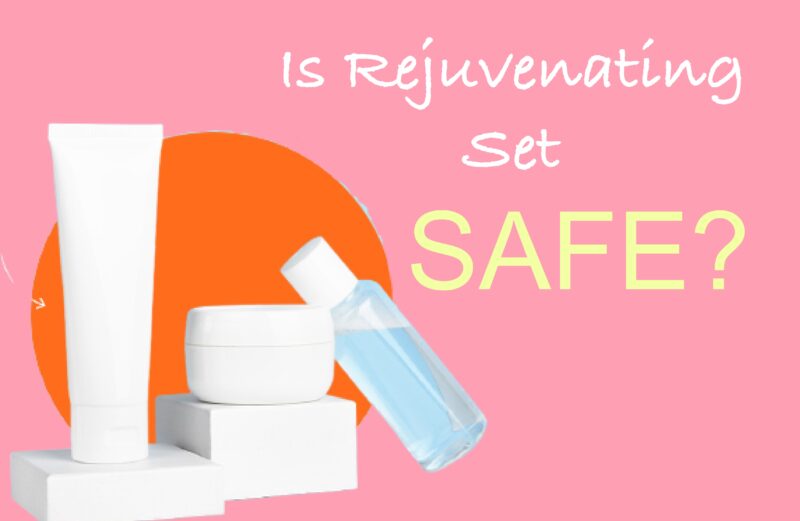 Is Facial Rejuvenating Set Safe