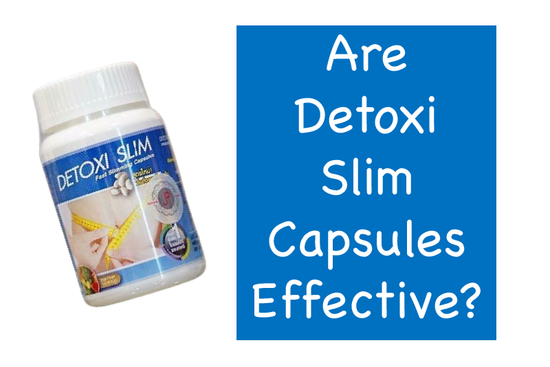 Are Detoxi Slim Capsules Effective? - Rejuvenating Sets