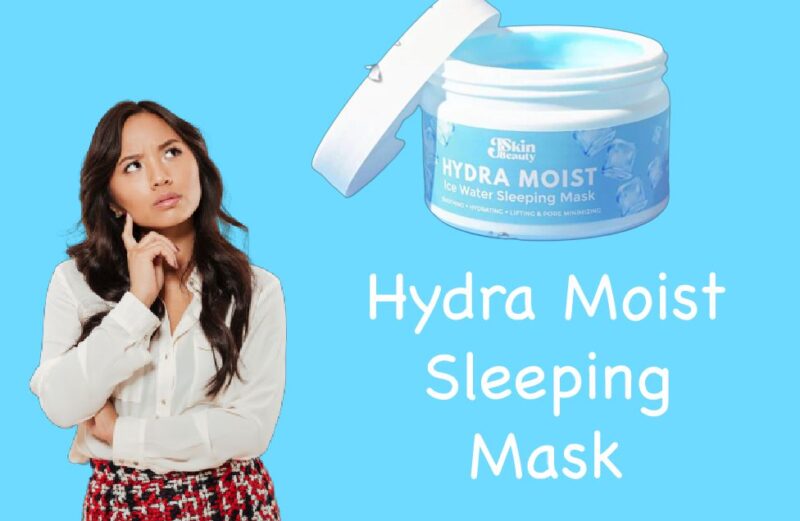 FAQ About Hydra Moist Sleeping Mask
