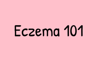 Eczema 101: Understanding and Managing This Chronic Skin Condition